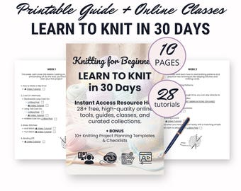 Apprenez à tricoter en 30 jours, guide du débutant, tutoriels vidéo étape par étape, blogs et cours de technique, listes de contrôle de modèles imprimables