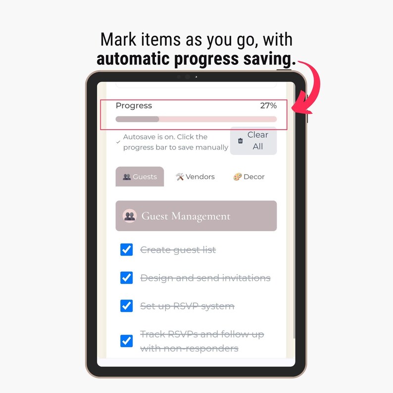May include: A digital tablet displays a wedding planning app interface. The screen shows a progress bar at 27% and options for guest management, including creating a guest list and sending invitations. Text at the top reads, "Mark items as you go, with automatic progress saving."