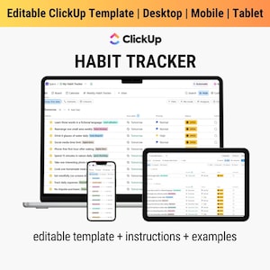 May include: A screenshot of a ClickUp habit tracker template displayed on a desktop computer, tablet, and mobile phone. The template is organised into columns with headings such as "Due Date", "Priority", "Status", and "Comments". The template includes a list of habits to track, such as "Learn three words in a fictional language", "Rearrange one small area weekly", and "Drink 8 glasses of water daily".