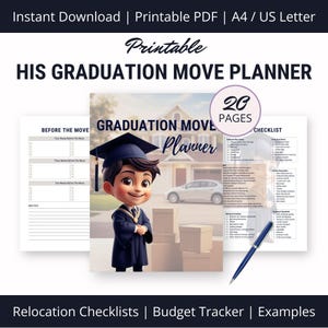 May include: A printable graduation move planner with a cartoon illustration of a graduate. The planner includes checklists, budget trackers, and examples. The text on the image reads "HIS GRADUATION MOVE PLANNER" and "20 PAGES".