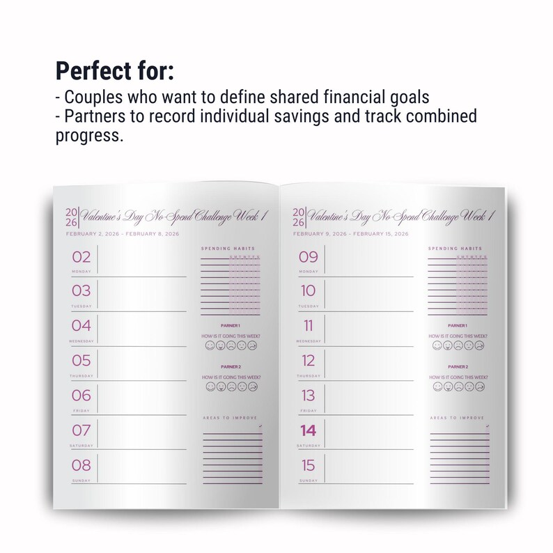 May include: A two-page spread of a Valentine's Day No Spend Challenge journal. The journal is open to show the first week of the challenge, which runs from 2nd February to 8th February. The journal has space to track spending habits, how the challenge is going, and areas to improve.