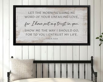 Christian Wall Decor – Psalm 143:8 Canvas Sign, Prayer Verse Wall Art for Bedroom Living Room Modern Farmhouse