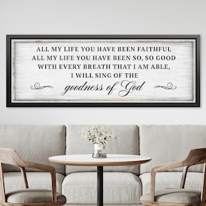 Goodness of God Wall Art – Christian Canvas Sign – All My Life You Have Been Faithful – Farmhouse Scripture Home Decor