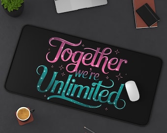 Desk Mat - Musical Inspired Quote &#39;Together We&#39;re Unlimited&#39; Mouse Pad