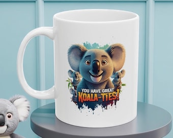 You Have Great Koala-ties Mug | Cute Koala Pun Coffee Cup | Animal Lover Gift | Koala Christmas Stocking Stuffer | Cute Punny Mug