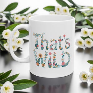 Floral &#39;That&#39;s Wild&#39; Coffee Mug - Nature Lover Gift