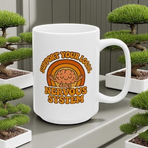 Support Your Local Nervous System Mug | Funny Brain Coffee Cup, Mental Health Gift, Retro Neurodiversity Humor Tea Mug for Self Care