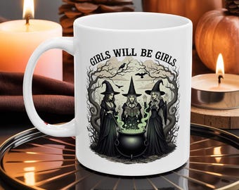 Girls Will Be Girls Witch Mug - Witch Trio Cauldron Coffee Cup, Feminist Witchy Gift, Halloween Cottagecore, Witches Brew Mystic Mug