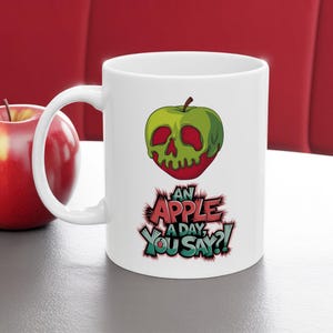 An Apple a Day You Say Mug - Spooky Poison Apple Coffee Cup, Dishwasher Safe, Funny Gothic Halloween Gift for Horror and Dark Humor Fans