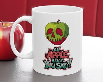 Taza "Una manzana al día", dices - Taza de café con manzana venenosa espeluznante, apta para lavavajillas, divertido regalo gótico de Halloween para fanáticos del terror y el humor negro.
