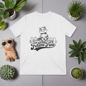 Feline Fine Cat T-Shirt | Funny Cat Lover Tee, Cute Pun Kitty Shirt, Pet Owner Gift, Animal Lover Graphic Top, Unisex Cat Humor Apparel