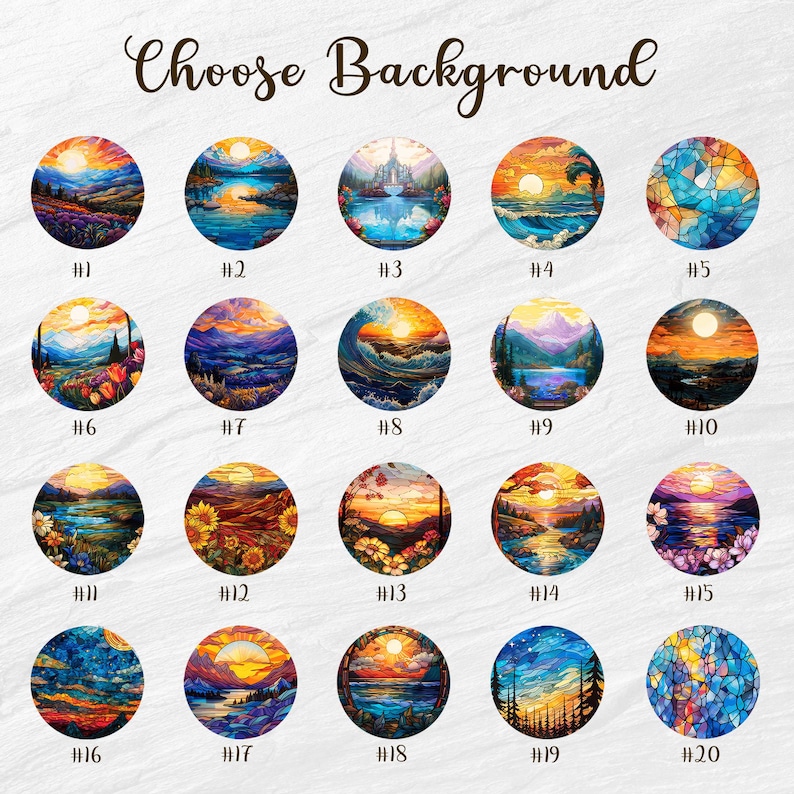 May include: Twenty colorful, circular, stained glass-style images with a sunset theme. Each image is numbered from 1 to 20. The text "Choose Background" is at the top of the image.