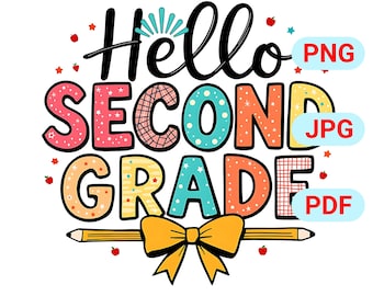 Hello Second Grade PNG: Back to School Tee Design (Digital Download)