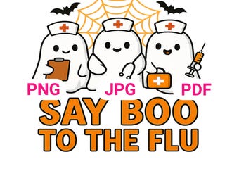 Halloween Nurse Ghost PNG: "Say Boo To The Flu" Design (Digital Download