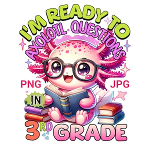 Axolotl för 3:e klass, PNG, tillbaka till skolan, lärar-elev-outfit (digital nedladdning)