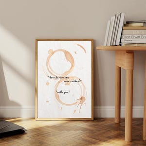 How Do You Like Your Coffee, With You, Coffee Wall Art, Trendy Wall Art, Coffee Love Retro Wall Art Poster