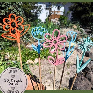 May include: A selection of brightly coloured flower stakes in orange, pink, blue, and teal. Each flower is mounted on a wooden dowel. The image includes a circular graphic with German text: "SOFORT 3D Druck Datei DOWNLOAD."