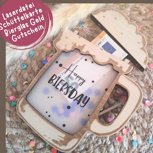 LASERDATEI Geldgeschenk Bierglas, Laser Datei Geschenk für Männer, Gutschein, Geldverpackung Schüttelkarte Bier Geburtstag Freund Mann SVG