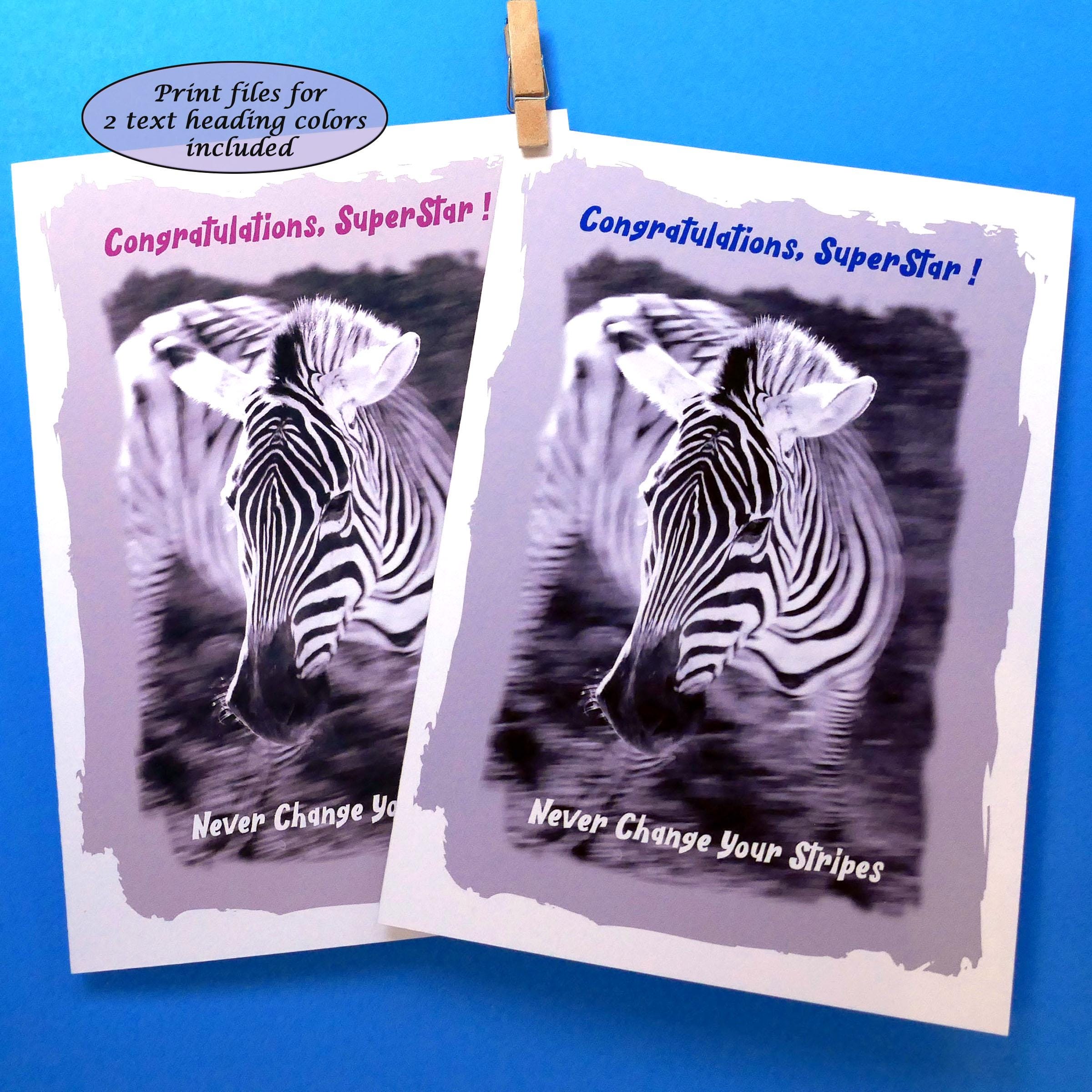 Congratulations Superstar Greeting Card — Zebra Stripes — 5”x7” Printable “Congratulations”  in 2 colors — Graduation Card — Animal Lover