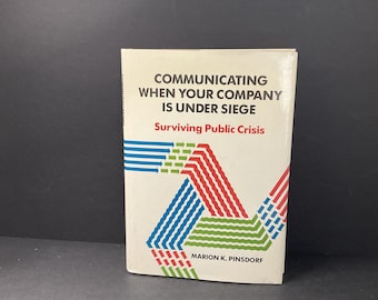 Communicating When Your Company Is Under Siege Marion Pinsdorf 1987 Hardcover