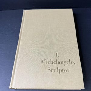 Yo, Miguel Ángel, escultor. Autobiografía a través de cartas Irving y Jean Stone