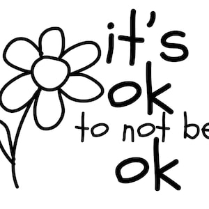 Download digital inspirador - "está tudo bem não estar bem" impressão gráfica de flores desenhadas simples, dtf, svg, png, jpeg, arquivo de corte, sublimação