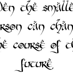 Op LOTR geïnspireerde download "Zelfs de kleinste persoon kan de koers van de toekomst veranderen" - svg, png, bestand knippen, sublimatie, digitale afbeelding, dtf