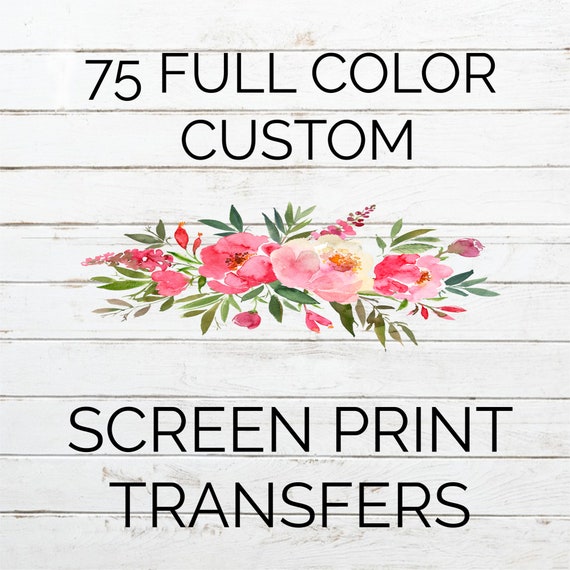 Full Color Custom Screen Print Transfers with Your Artwork or Etsy