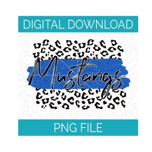 Digital Design | Mustangs Blue Faux Glitter and Leopard | PNG File | Sublimation DTG DTF Design