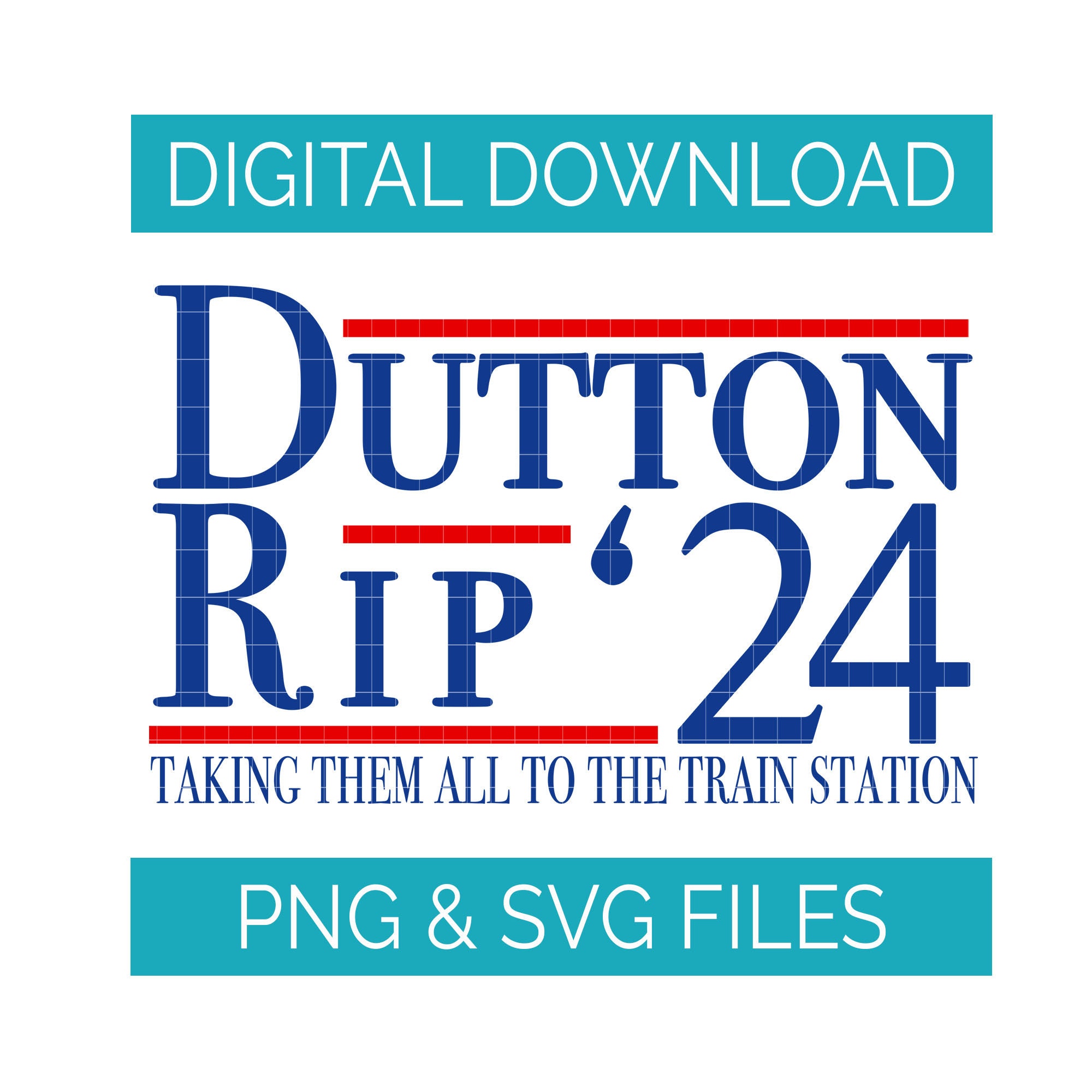 Digital Design Dutton Rip 2024 PNG & SVG Files Etsy New Zealand