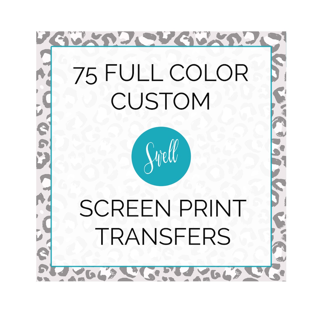 Full Color Custom Screen Print Transfers With Your Artwork Design File ...