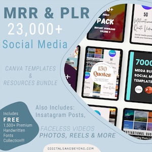 May include: A collage of digital products for social media, including Canva templates, Instagram posts, and videos. The text "MRR & PLR 23,000+ Social Media Canva Templates & Resources Bundle" is displayed in large, bold letters. The text "Includes FREE 1,500+ Premium Handwritten Fonts Collection!!!" is displayed in a smaller font. The text "Also Includes: Instagram Posts, Faceless Videos, Photos, Reels & More" is displayed in a smaller font. The text "DIGITALSANDBEYOND.COM" is displayed in a smaller font.