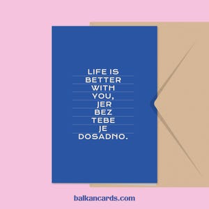Life is better with you | Cestitka, Razglednica, Poklon | Balkan Card Serbia Croatia Bosnia