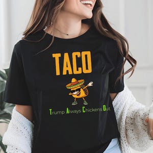 Shirt TACO Chickens, shirt Trump Always Chickens Out, grappig T-shirt protest, anti-Trump, anti-MAGA, anti-republikeins, antifascistisch T-shirt tarieven