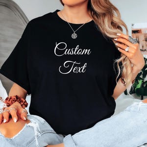 Custom Personalized T-Shirt with Your Text, Perfect Gift for Birthdays, Anniversaries, Weddings, Custom Text, Logo Shirt, Custom Unisex Tee