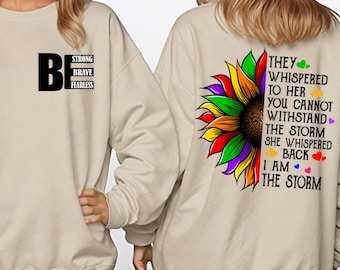 Strong Woman Sweatshirt, They Whispered to Her You Cannot Withstand the Storm Sweater, Feminist Sweatshirt, Women Empowerment Shirt
