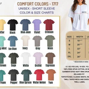 May include: A color chart for Comfort Colors unisex short sleeve t-shirts. The chart displays various colors, including Butter, Black, Blue Jean, and Violet. A size chart shows measurements in inches for width and length, ranging from S to 2XL.