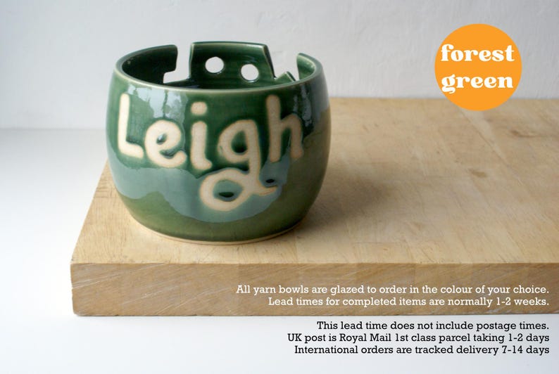 All yarn bowls are glazed to order in the colour of your choice. Lead times for completed items are normally 1-2 weeks.