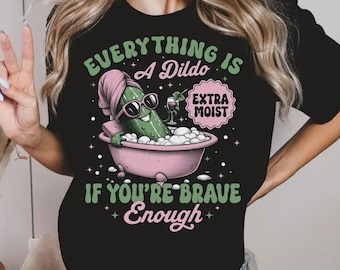 dildo Inappropriate Shirts For Women, Raunchy Cucumber Shirt, Bold Adult Humor Tee,Dirty Humor Shirt, Funny Gag Gift, Girls Trip Tshirt
