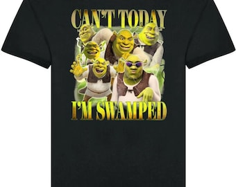 Can't Today I'm Swamped Shirt, Funny Trending Shirt, Fiona and Tshirt, Funny film movie christmas meme gift present