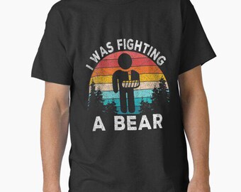 i was fighting a bear t shirt funny meme birthday gift novelty occasion joke humour cartoon tee top t-shirt