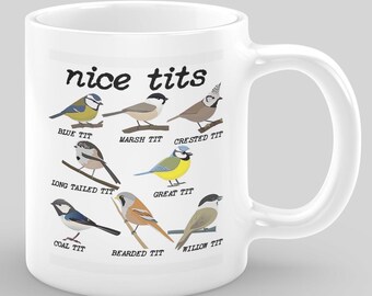 nice tits birds mug, funny gift, funny mug, funny mugs, mug, coffee cup, funny gifts, gift for her, christmas gift, birthday gift