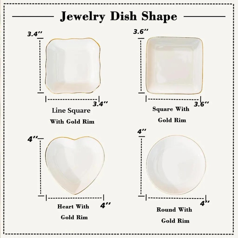 May include: A set of four white jewelry dishes with gold rims, labeled Jewelry Dish Shape. Includes a 3.4-inch wavy square, a 3.6-inch square, a 4-inch heart, and a 4-inch round dish. Each dish is displayed with its specific dimensions in inches.