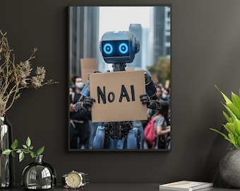 Anti-AI Protest Robot Poster – Futuristic Artwork for Tech Enthusiasts, Unique Digital Art Print for Home or Office Décor