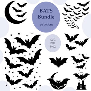 May include: A digital graphic collection titled BATS Bundle 16 designs featuring various black bat silhouettes, a crescent moon, stars, and a castle. The file formats listed are SVG, PDF, and PNG. The collection includes multiple bat shapes in flight.