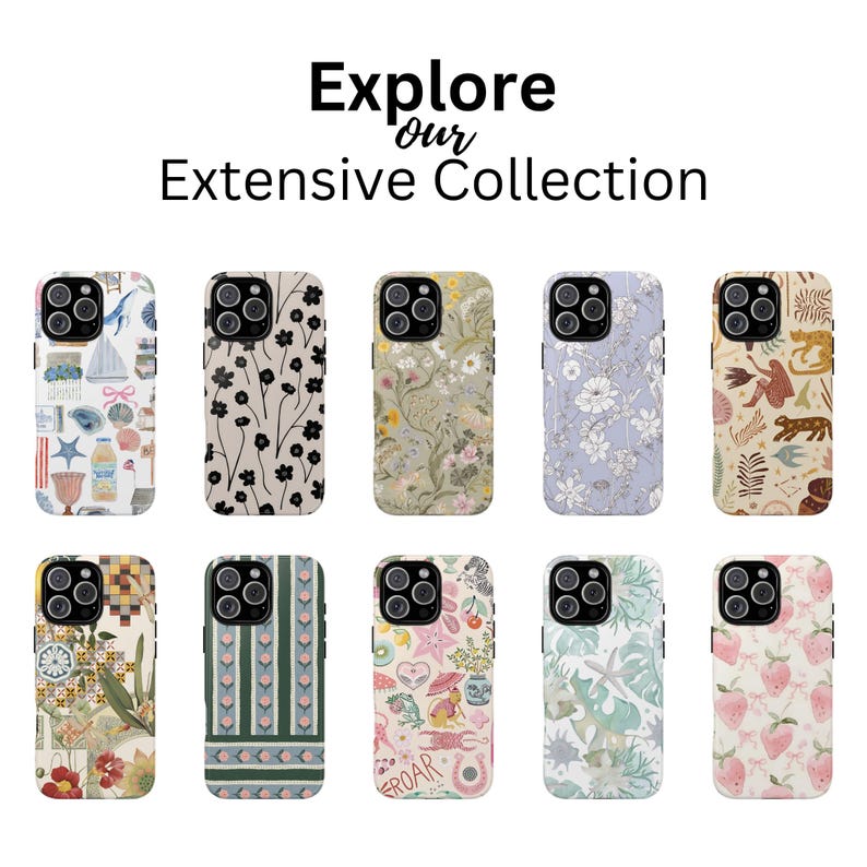 May include: A collection of ten phone cases with various designs, including floral patterns, illustrations, and geometric shapes. The cases are in different colors, such as white, black, green, and pink. The text "Explore Our Extensive Collection" is displayed at the top.