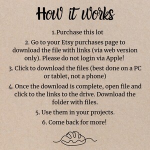 May include: How it Works: A step-by-step guide on how to purchase and download digital files from Etsy. The instructions include purchasing the lot, downloading the files, and using them in projects.