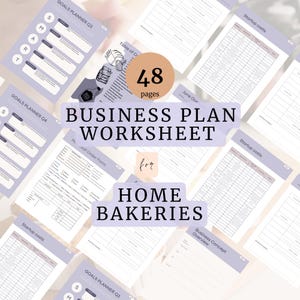 May include: A business plan worksheet for home bakeries with 48 pages. The worksheet includes sections for goals, startup costs, order forms, and a business concept overview.