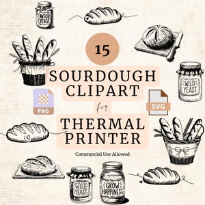 May include: A set of 15 black and white sourdough bread illustrations for thermal printers. The illustrations include loaves of bread, jars of wild yeast, and baskets of bread. The text "SOURDOUGH CLIPART for THERMAL PRINTER" is included in the image. Commercial use is allowed.