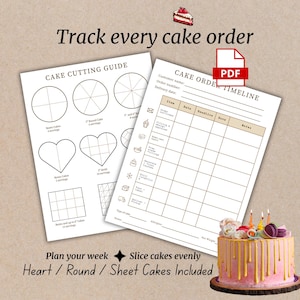 May include: Printable cake order timeline and cake cutting guide. The guide includes templates for cutting round, heart, and sheet cakes. The timeline includes sections for customer name, order number, delivery date, item, date, deadline, done, and notes.